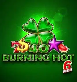 40 Burning Hot 6 Reels